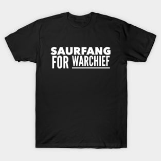 Saurfang for Warchief T-Shirt